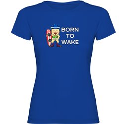 T Shirt Wake Born to Wake Short Sleeves Woman
