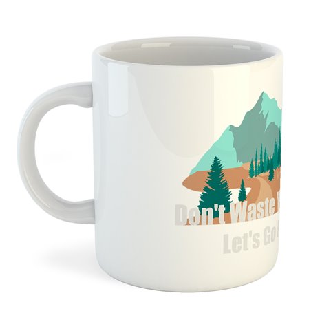 Taza 325 ml Trekking Dont Waste your Time